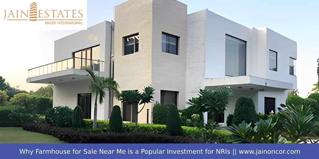 Why Farmhouse for Sale Near Me is a Popular Investment for NRIs