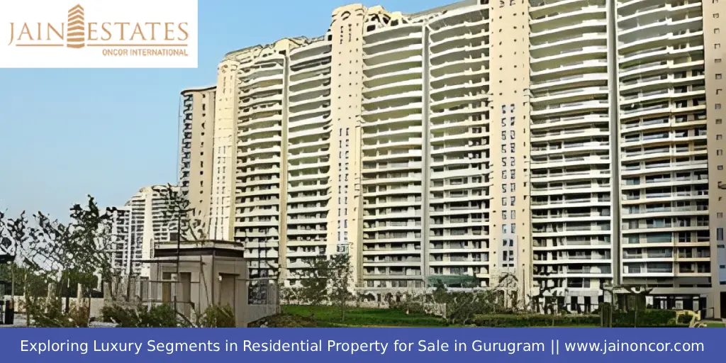 Exploring Luxury Segments in Residential Property for Sale in Gurugram